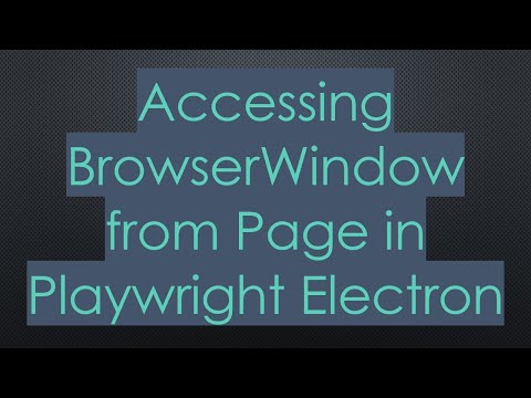 Accessing BrowserWindow from Page in Playwright Electron