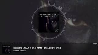 Coke Montilla & SashMan - Opened My Eyes