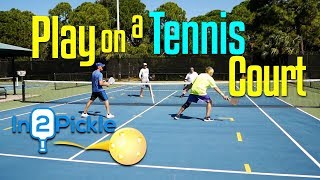 Playing Pickleball on a Tennis Court | NO Permanent Lines Needed