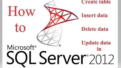 3.How to create table,insert,update,delete data from database || Sql server 2012 Urdu/Hindi ||