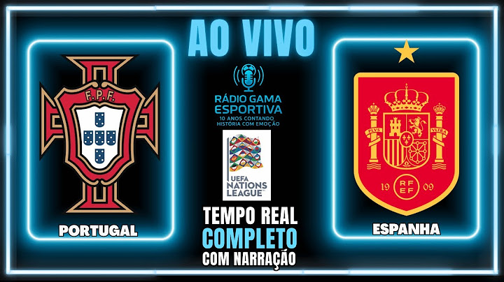 AO VIVO : PORTUGAL X ESPANHA - FINAL - EURO NATIONS LEAGUE - COMPLETO TEMPO REAL AO VIVO