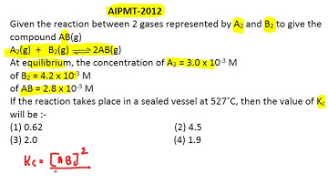 Given the reaction between two gases A2 and B2 to give AB(g), A2 +B2 = 2AB at equilibrium#neet2025
