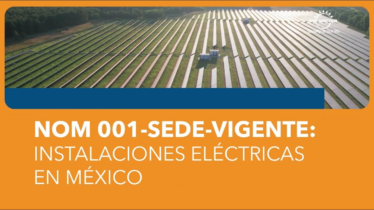 WEBINAR: NOM 001-SEDE-VIGENTE: Instalaciones eléctricas en México - YouTube