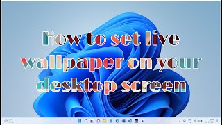 How to set live wallpaper to your desktop | LIVE WALLPAPER 2023 screenshot 5
