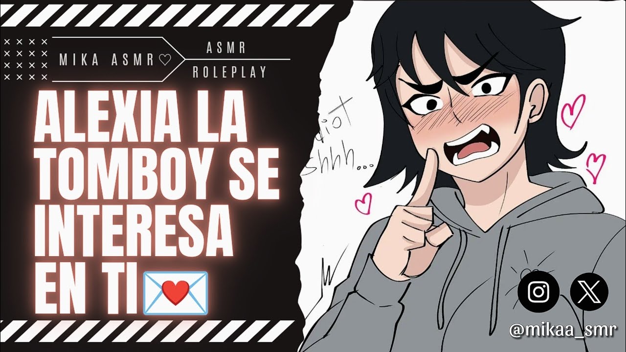 ALEXIA LA TOMBOY SE INTERESA EN TI❤️|ASMR/ROLEPLAY ♡