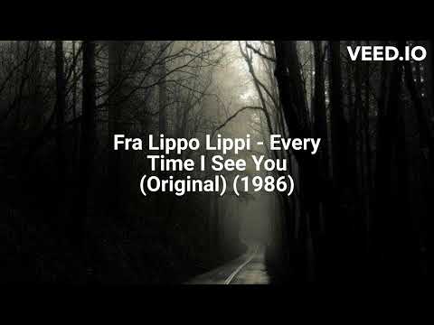 Fra Lippo Lippi – Every Time I See You | Releases | Discogs