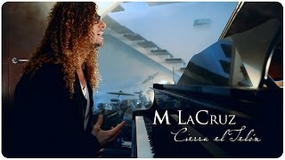 M LaCruz - Cierra el Telón (Music Video)