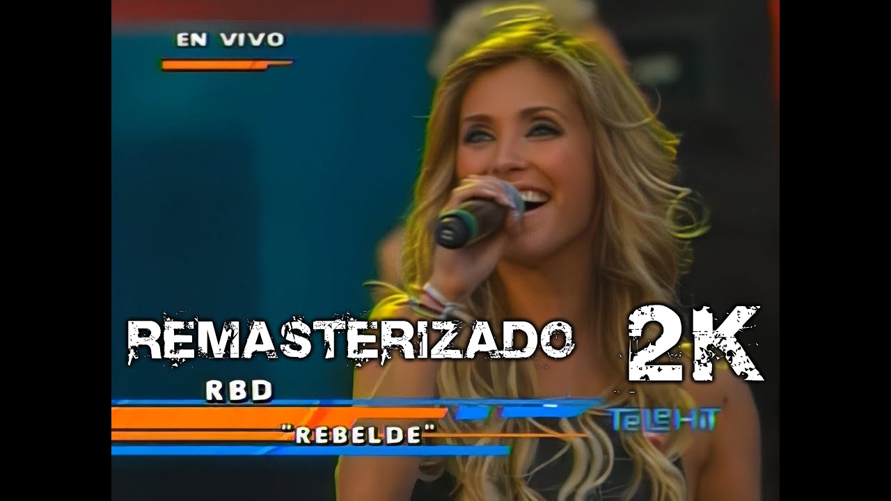 RBD   Rebelde Concierto Exa 2008 Remastered