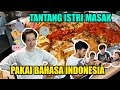 CHALLENGE ISTRI MASAK PAKAI BAHASA INDONESIA! BISA NGGAK YAH..?