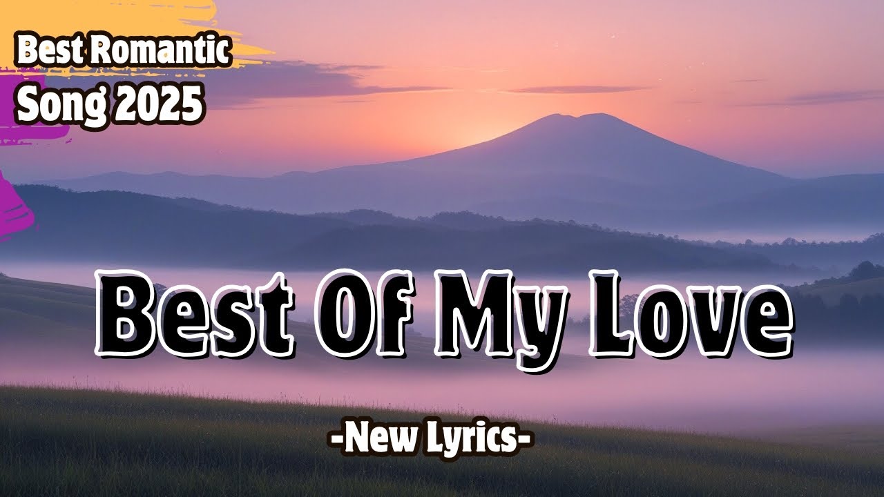 Best Of My Love (lyrics) - Pop Tunes | English Song Playlist 2025
