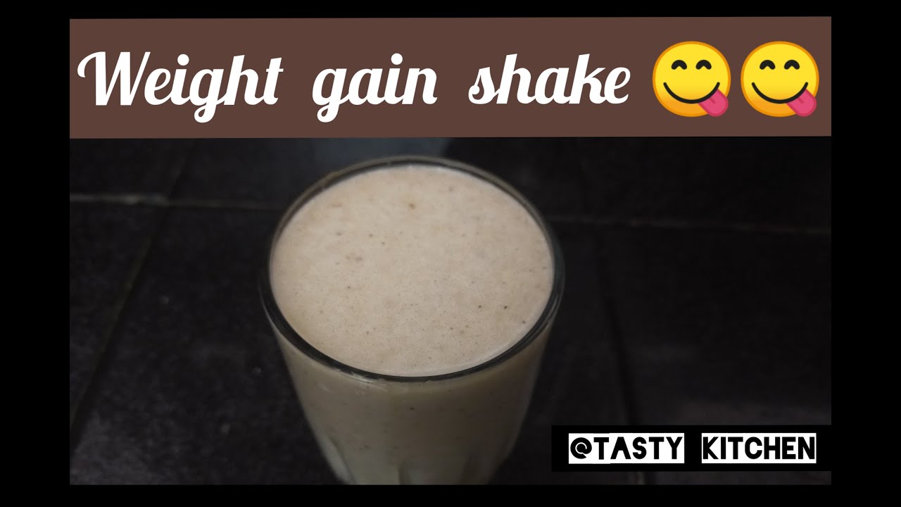 Weight gain shake YouTube