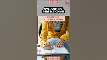 Overcoming Perfectionism During Your Dissertation Journey | WritersER.com