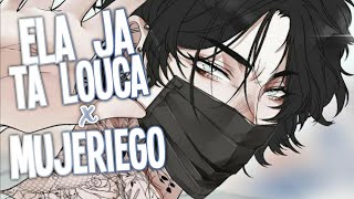 ｢Nightcore」→Ela Já Tá Louca x Mujeriego (TikTok Remix) ♫ Resimi