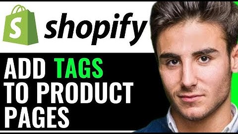 ADD TAGS TO SHOPIFY PRODUCT PAGES (QUICK & EASY)