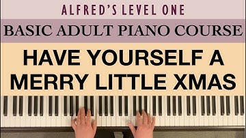 Thumbnail of HAVE YOURSELF A MERRY LITTLE CHRISTMAS | Alfred's Basic Adult Piano Course, Level 1