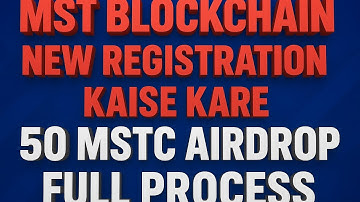 MST Blockchain  || New Ragistration kaise || kare 50 Airdrop कैसे ले 