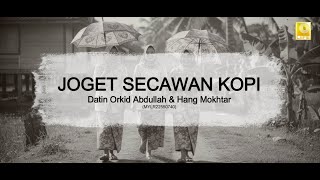 Datin Orkid Abdullah & Hang Mokhtar - Joget Secawan Kopi