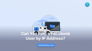 Can You Find a Facebook User by IP Address?