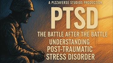 PTSD: The Battle After the Battle Understanding Post-Traumatic Stress Disorder 