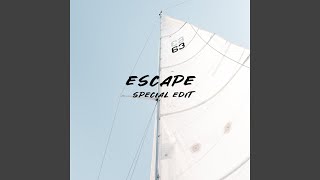 Escape (Special edit)