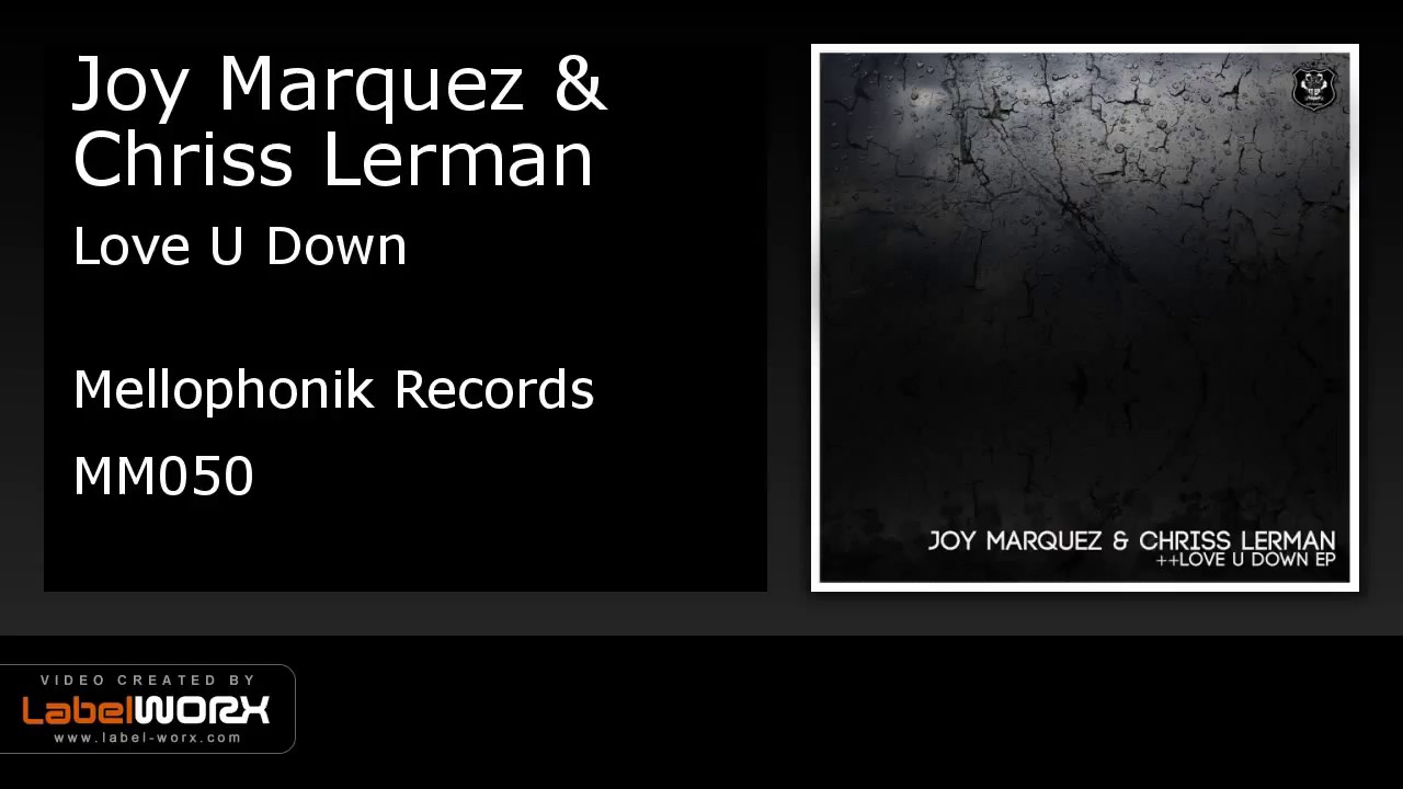 Joy Marquez & Chriss Lerman - Love U Down (Original Mix)