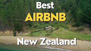 Best Airbnb in New Zealand