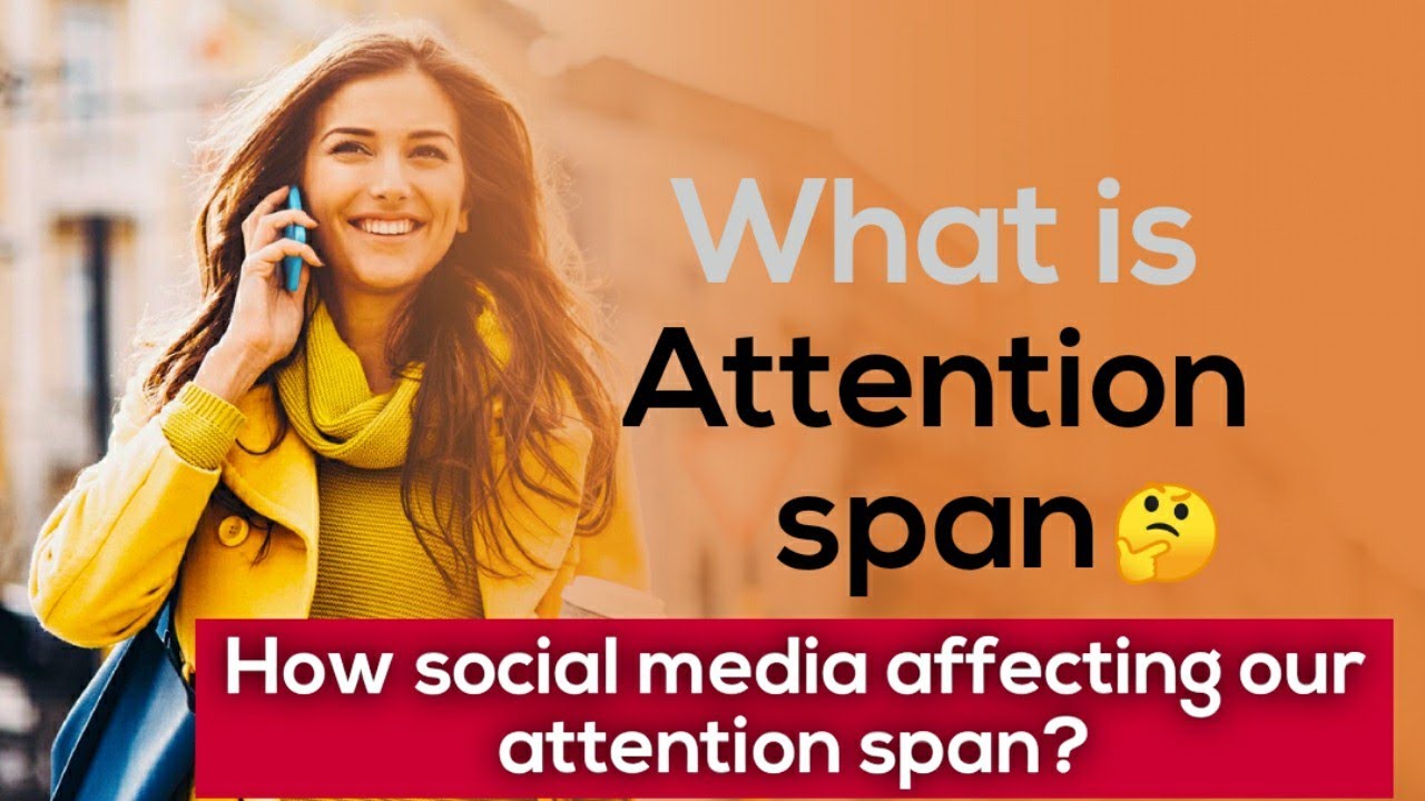 What is attention span. Attention Effect. Attention span