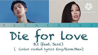 B.I -I’ll die for love( feat: Jessi )