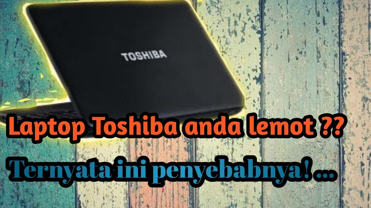 TERNYATA INILAH PENYEBAB LAPTOP TOSHIBA C640 CORE I3 LEMOT!!