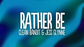 Clean Bandit - Rather Be (Lyrics) feat. Jess Glynne \