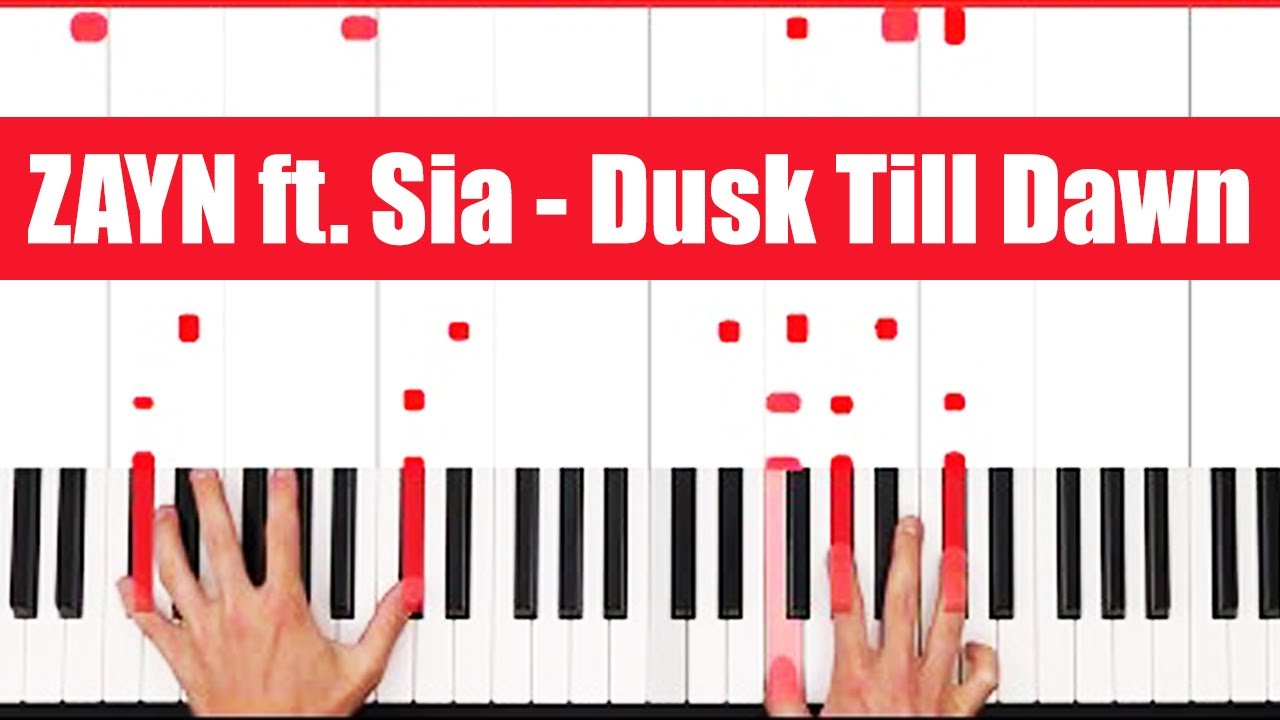 Dusk Till Dawn ZAYN ft. Sia Piano Tutorial Easy Chords - YouTube