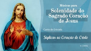 Video-Miniaturansicht von „❤️️ Canto de Entrada | Sagrado Coração de Jesus | Súplicas ao Coração de Cristo (com Cifra)“