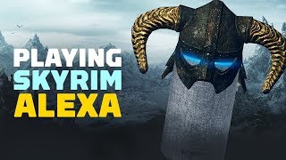 Let s Play Skyrim With Alexa - E3 2018