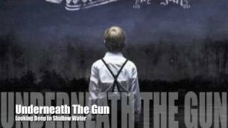 Watch Underneath The Gun Looking Deep In Shallow Water video