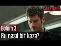 Çarpışma 3. Bölüm - Bu Nasıl Bir Kaza?