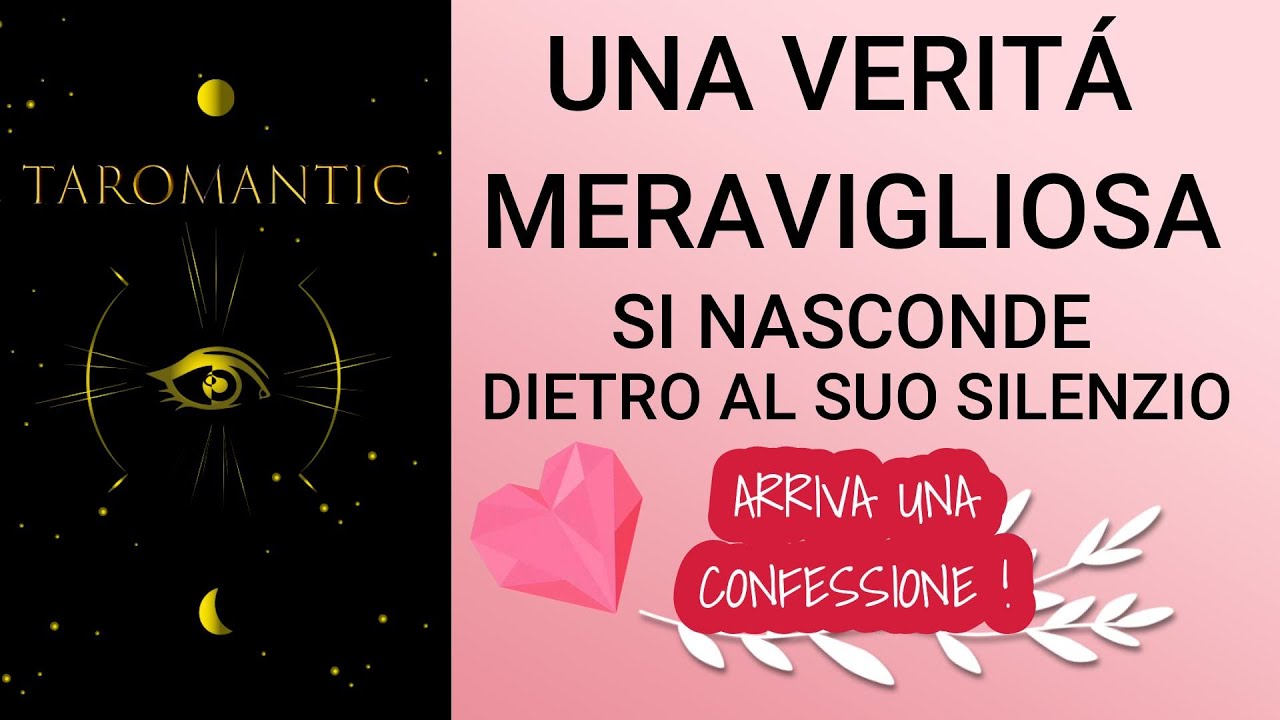 UNA VERITÁ MERAVIGLIOSA ♥️ SI NASCONDE DIETRO AL SUO SILENZIO! SCOPRIAMOLA INSIEME !#letturatarocchi