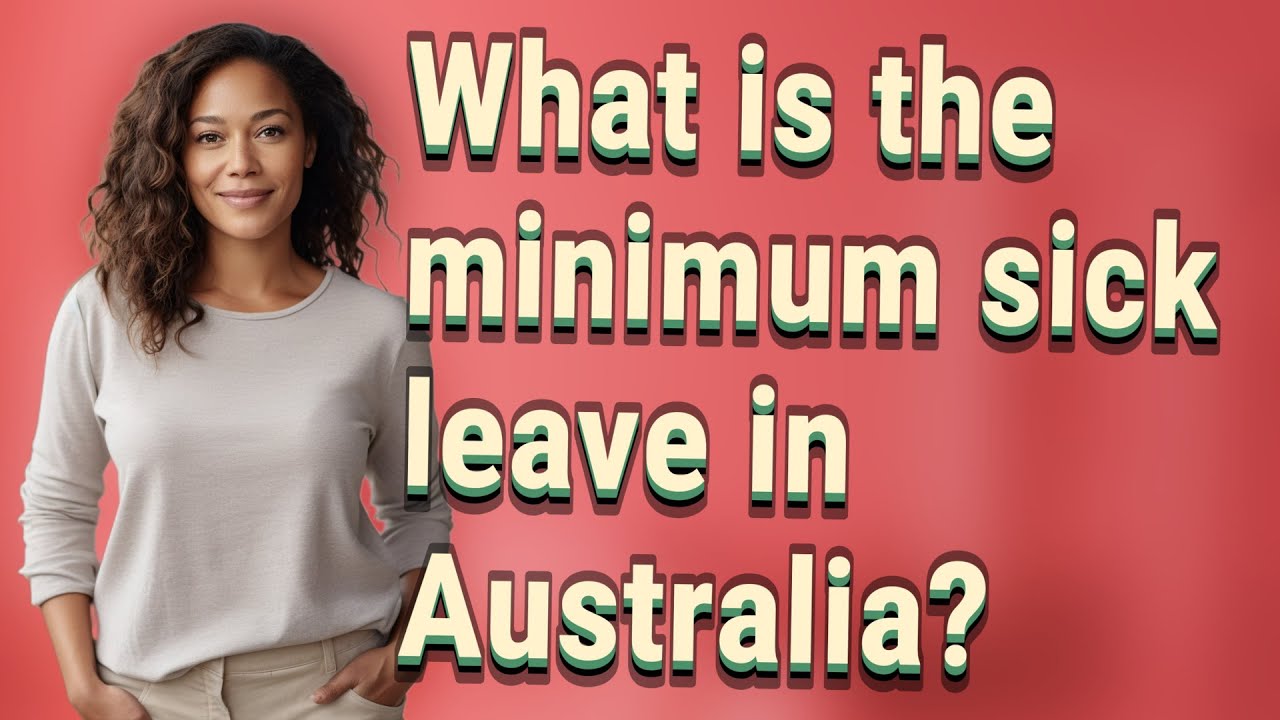 what-is-the-minimum-sick-leave-in-australia-youtube