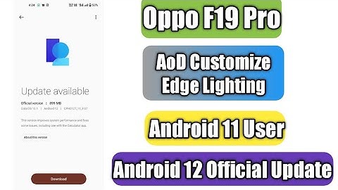 Oppo F19 Pro Android 12 Official Update | AOD Edge Lighting