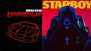 KNIGHTRIDAH X STARBOY (OFFICIAL MASHUP VIDEO 2022) | IMRAN KHAN X THE WEEKND | CHAUDHRY