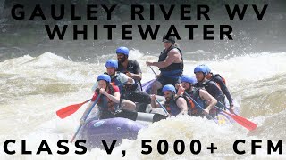 Class V Whitewater Rafting - Lower Gauley River, WV - June 2021 - Rare Flow Rate, 5,000 CFM