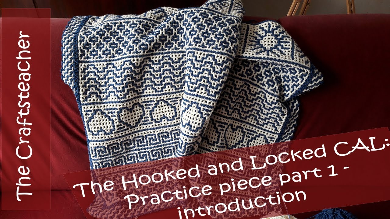 Hooked and Locked Crochet Along Practice piece part 1 introduction
