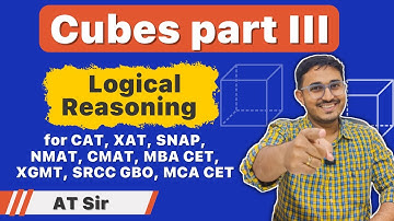 Cubes part III | Logical Reasoning for CAT, XAT, SNAP, NMAT, CMAT, MBA CET, XGMT, SRCC GBO, MCA CET