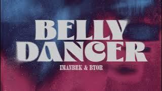 Imanbek, BYOR - Belly Dancer  「 1 Heure  ♬」