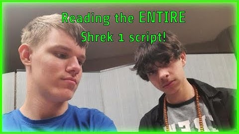 Reading The Entire Shrek Movie Script