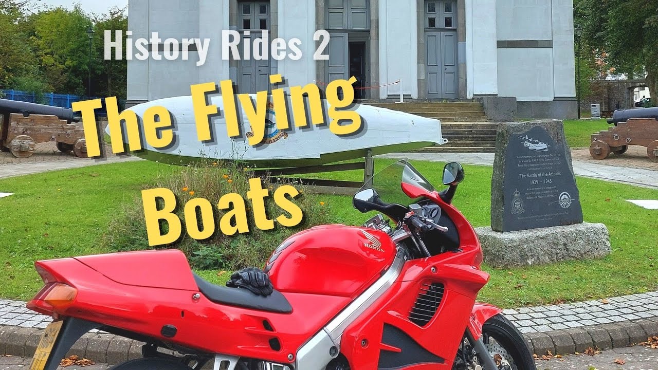 History Moto Rides 2 by VFR750- The Flying Boats 🛩🛳 🏴󠁧󠁢󠁷󠁬󠁳󠁿