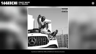 16GEECHI - Crazy Wave (Audio) (feat. YBMLoso)