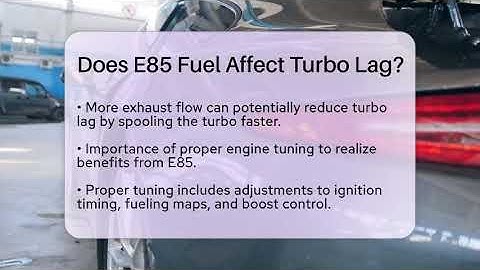 Does E85 Fuel Affect Turbo Lag? - Car Performance Pros