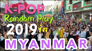 KPOP random play 2019 in Myanmar
