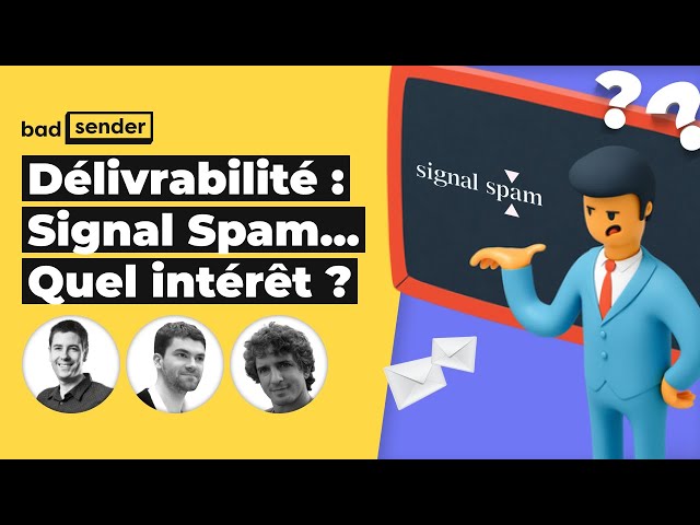 LIVE Délivrabilité : Signal Spam, quel intérêt pour les annonceurs ?