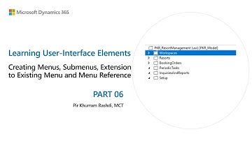 06. How to create a menu, submenus and extension to existing Main Menu in Dynamics 365 Finance